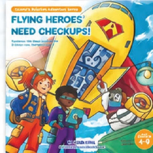 Cover of Flying Heroes Need Checkups!